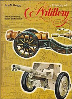 A History of Artillery par Ian V Hogg