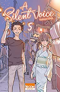 A Silent Voice, tome 5 par Yoshitoki Oima