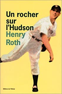 A la merci d'un courant violent, tome 2 : Un rocher sur l'Hudson par Henry Roth