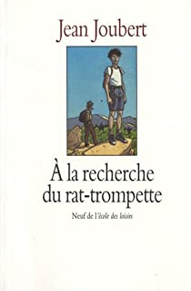 A la recherche du rat-trompette par Jean Joubert