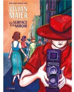 Vivian Maier :  la surface d'un miroir par Paulina Spucches