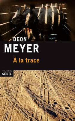  la trace par Deon Meyer