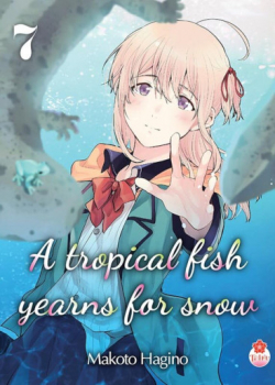 A tropical fish yearns for snow, tome 7 par Makoto Hagino