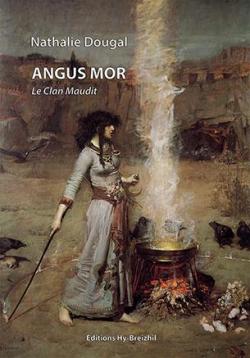 Angus Mor : Le Clan Maudit par Nathalie Dougal