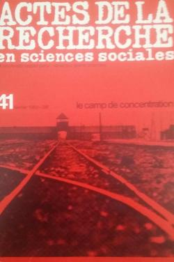 Actes de la recherche en sciences sociales N 41 Le camp de concentration par Pierre Bourdieu