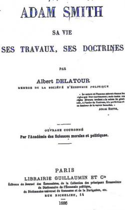 Adam Smith: Sa Vie, Ses Travaux, Ses Doctrines (1886) par Albert Delatour