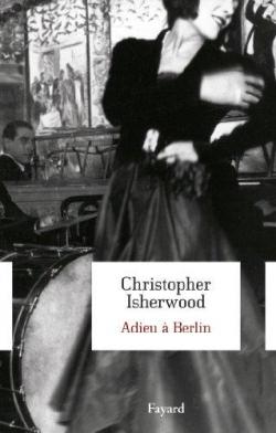 Adieu  Berlin par Christopher Isherwood