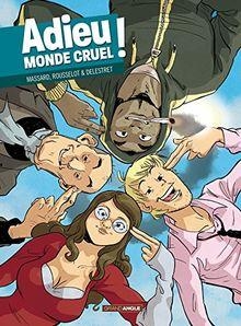 Adieu monde cruel ! par Jean Rousselot (II)