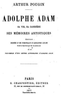 Adolphe Adam sa vie, sa carrire, ses mmoires artistiques par Arthur Pougin
