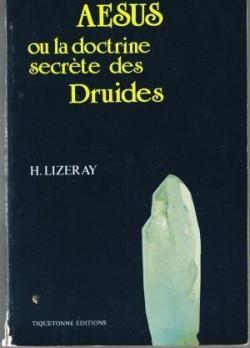 Asus ou la doctrine secrte des Druides par Henri Lizeray