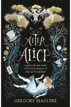 After Alice par Gregory Maguire