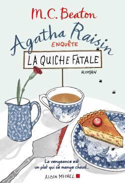 Agatha Raisin enqute, tome 1 : La quiche fatale par M.C. Beaton