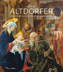 Albrecht Altdorfer - Avant 1485-1538 par Editions Lienart