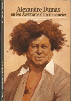Alexandre Dumas ou les aventures d'un romancier par Jean-Luc Rispail