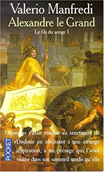 Alexandre le Grand, tome 1 : Le Fils du songe par Valerio Manfredi