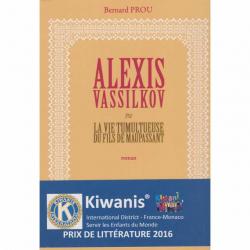 Alexis Vassilkov ou la vie tumultueuse du fils de Maupassant par Bernard Prou