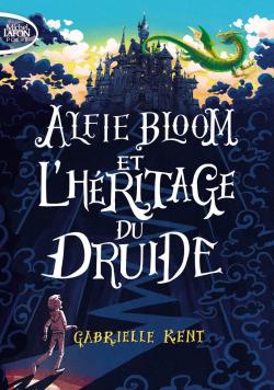 Alfie Bloom, tome 1 : Alfie Bloom et l'hritage du druide par Gabrielle Kent