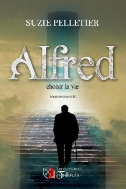Alfred - Choisir la vie par Suzie Pelletier