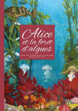 Alice et la fort d'algues par Myriam Valero