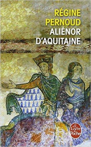 Alinor d'Aquitaine par Rgine Pernoud