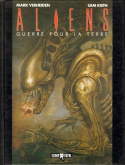 Aliens, tome 3 : Guerre pour la Terre 1 par Mark Verheiden