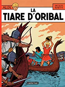 Alix, tome 4 : La Tiare d'Oribal par Jacques Martin