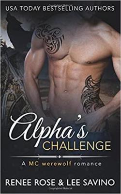 Alpha Bad Boys, tome 4 : Le dfi de l'alpha par Renee Rose