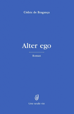 Alter ego par Cdric de Bragana