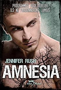 Amnesia, tome 1 par Jennifer Rush