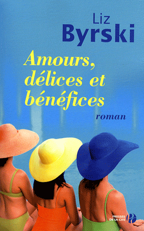 Amours, dlices et bnfices