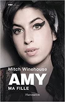 Amy, ma fille par Mitch Winehouse