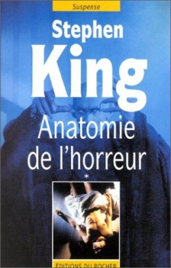 Anatomie de l'horreur, tome 1 par Stephen King