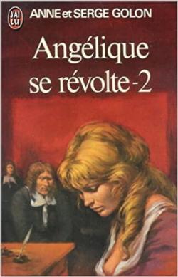 Anglique, tome 5.2 : Anglique se rvolte par Anne Golon