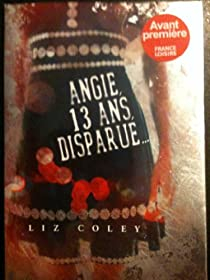 Angie, 13 ans, disparue... par Liz Coley