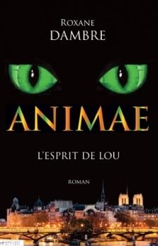 Animae, tome 1 : L'esprit de Lou par Roxane Dambre