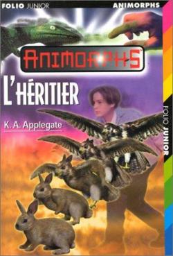 Animorphs, tome 23 : L'hritier par Katherine A. Applegate