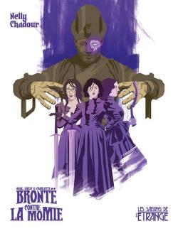 Anne, Emily & Charlotte Bront contre la Momie par Nelly Chadour