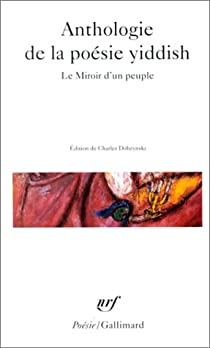 Anthologie de la posie yiddish : Le miroir d'un peuple par Charles Dobzynski