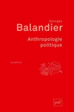 Anthropologie politique par Georges Balandier