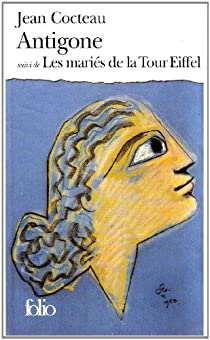 Antigone - Les Maris de la Tour Eiffel par Jean Cocteau