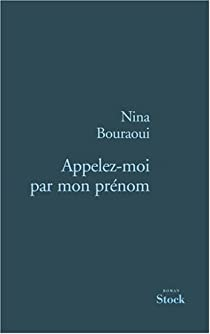 Appelez-moi par mon prnom par Nina Bouraoui