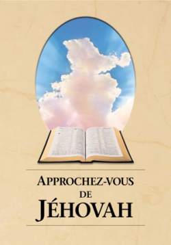 Approchez-vous de Jhovah par  Watch tower Bible and tract society
