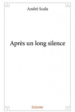 Aprs un long silence par Andr Scala