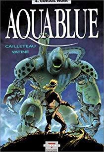 Aquablue, tome 4 : Corail noir par Thierry Cailleteau