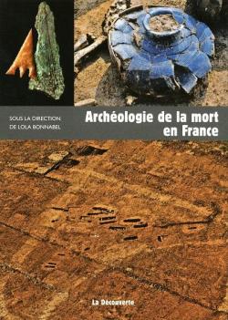 Archologie de la mort en France par Lola Bonnabel