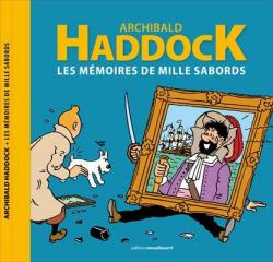 Archibald Haddock : Les mmoires de mille sabords par Daniel Couvreur