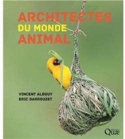 Architectes du monde animal par Vincent Albouy