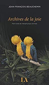 Archives de la joie par Jean-Franois Beauchemin