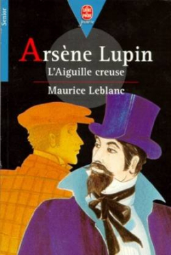 Arsne Lupin : L'Aiguille creuse par Maurice Leblanc