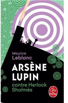 Arsne Lupin contre Herlock Sholms par Maurice Leblanc